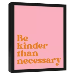 Kirklands Home Be Kinder Than Necessary Framed Canvas Art Print Sale