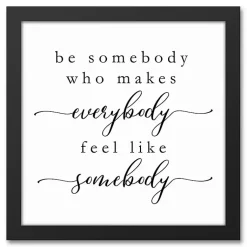 Kirklands Home Be Somebody Framed Canvas Wall Plaque Sale