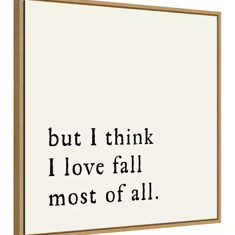 Fall>Kirklands Home But I Think I Love Fall Framed Wall Art