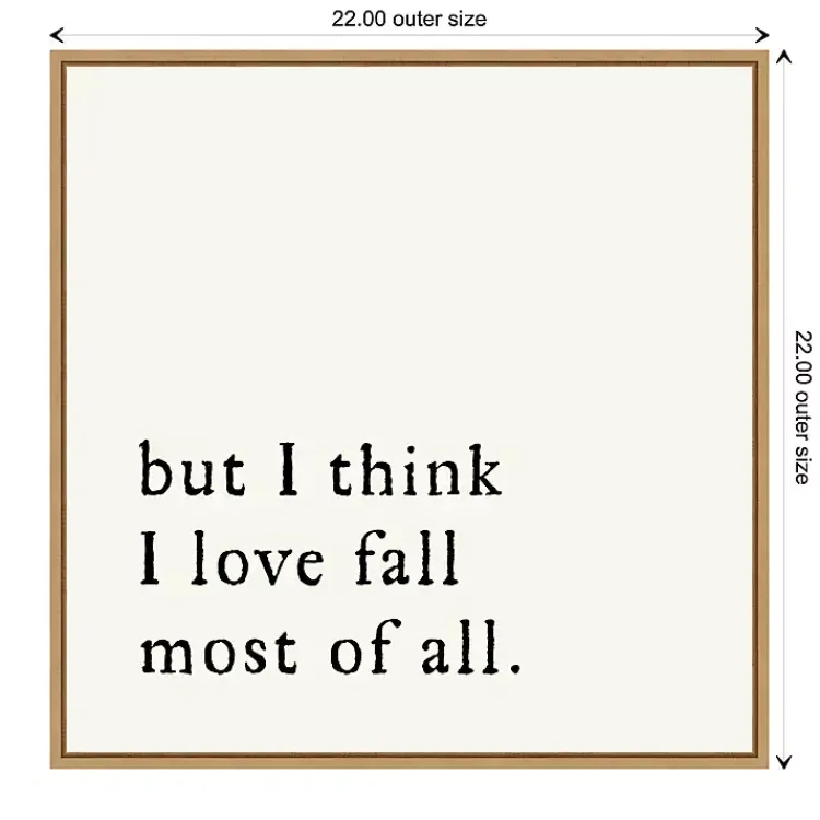 Fall>Kirklands Home But I Think I Love Fall Framed Wall Art