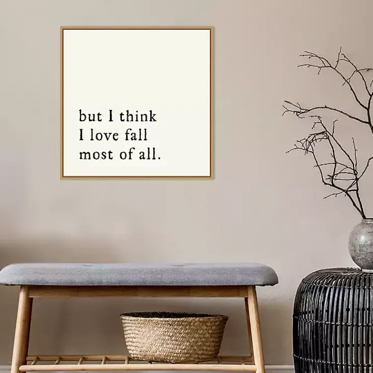 Fall>Kirklands Home But I Think I Love Fall Framed Wall Art