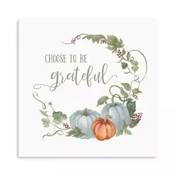 Fall>Kirklands Home Choose to Be Grateful Canvas Art Print, 30x30