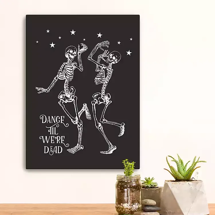 Halloween>Kirklands Home Dance 'Til We’re Dead Canvas Art Print