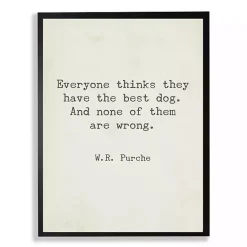 Kirklands Home Everyone Thinks They Have The Best Dog Art Print Ivory Best