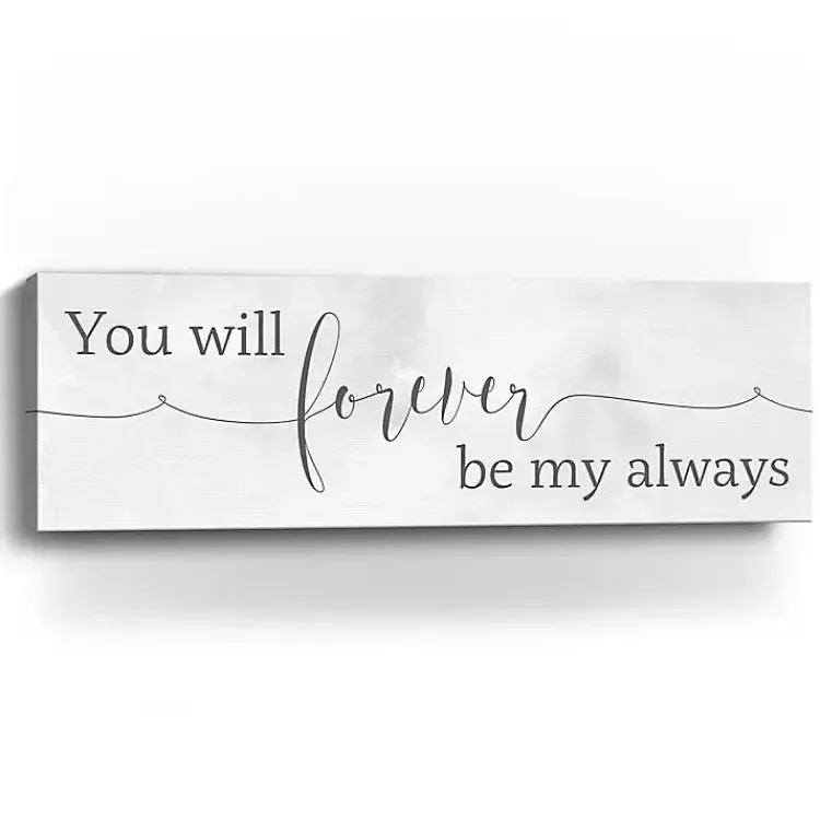 Kirklands Home Forever Be My Always Canvas Art Print