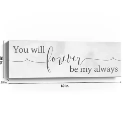Kirklands Home Forever Be My Always Canvas Art Print