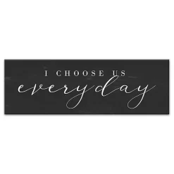 Kirklands Home I Choose Us Every Day Canvas Wall Plaque Best