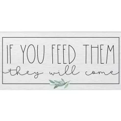 Kirklands Home If You Feed Them Wood Wall Plaque White Outlet