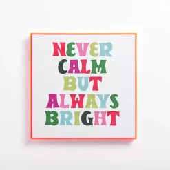 Christmas Art & Wall Decor>Kirklands Home Never Calm Always Bright Framed Canvas Print Multi