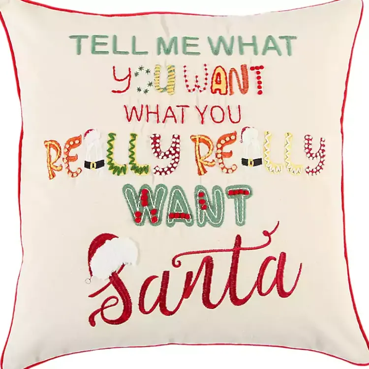 Christmas Pillows>Kirklands Home Tell Me What You Want Santa Christmas Pillow