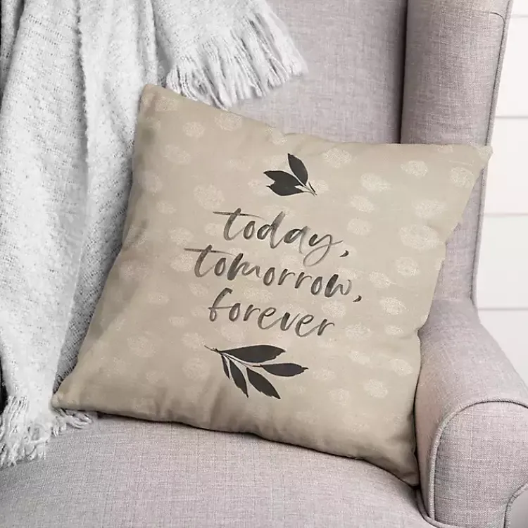 Pillows>Kirklands Home Today, Tomorrow, Forever Indoor/Outdoor Pillow
