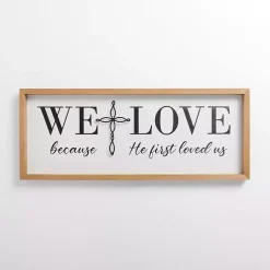 Kirklands Home We Love Because He First Loved Us Wall Plaque White Clearance